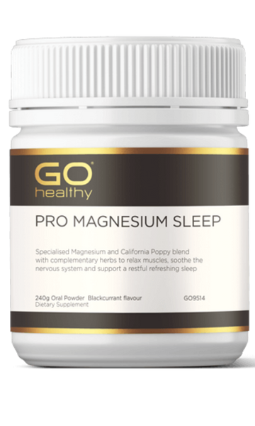 GO PRO Magnesium Sleep 240g Powder Blackcurrant PRO MAGNESIUM SLEEP Specialised Magnesium and California Poppy blend with complementary herbs to relax muscles, soothe the nervous system and support a restful refreshing sleep. HEALTH BENEFITS: Specially formulated with a combination of Magnesium, California Poppy, Passionflower, Chamomile and Tart Cherry A specialised blend to calm, relax, ease tension and support a restful refreshing sleep 350mg elemental Magnesium supplied in easy to take powder format