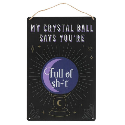 Metal Sign My Crystal Ball Says... - MarshallsHealthShop