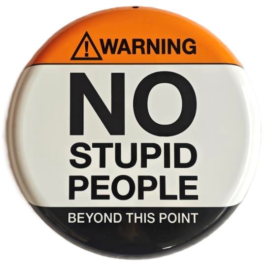 Metal Wall Art Round No Stupid People - 1st Stop Marshall's Health Shop, Gift Shop! - Heath and Natural Therapy New Brighton Christchurch - Naturopath